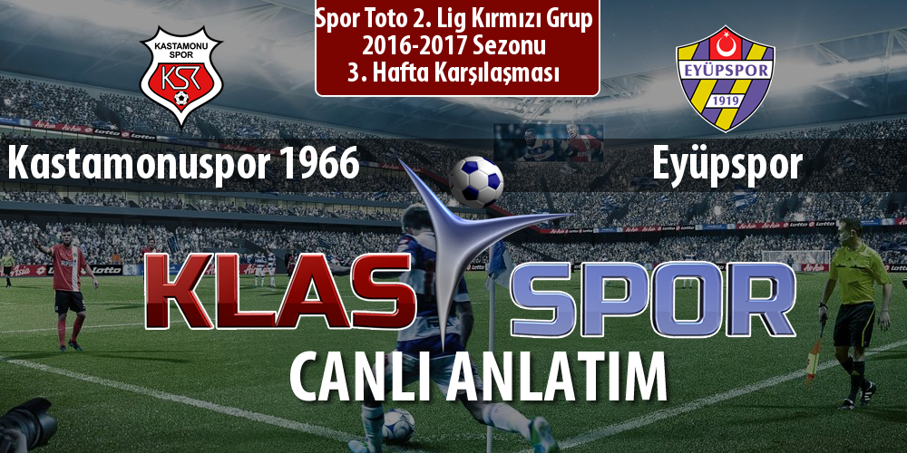 Kastamonuspor 1966 - Eyüpspor maç kadroları belli oldu...