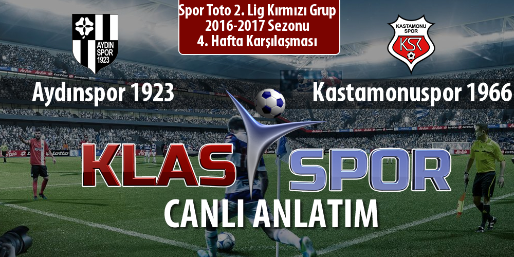 İşte Aydınspor 1923 - Kastamonuspor 1966 maçında ilk 11'ler