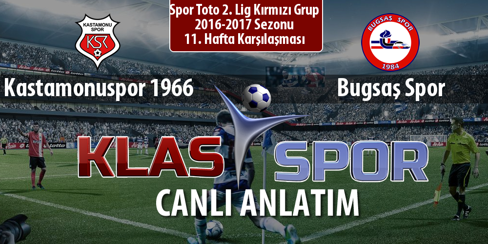 Kastamonuspor 1966 - Bugsaş Spor sahaya hangi kadro ile çıkıyor?