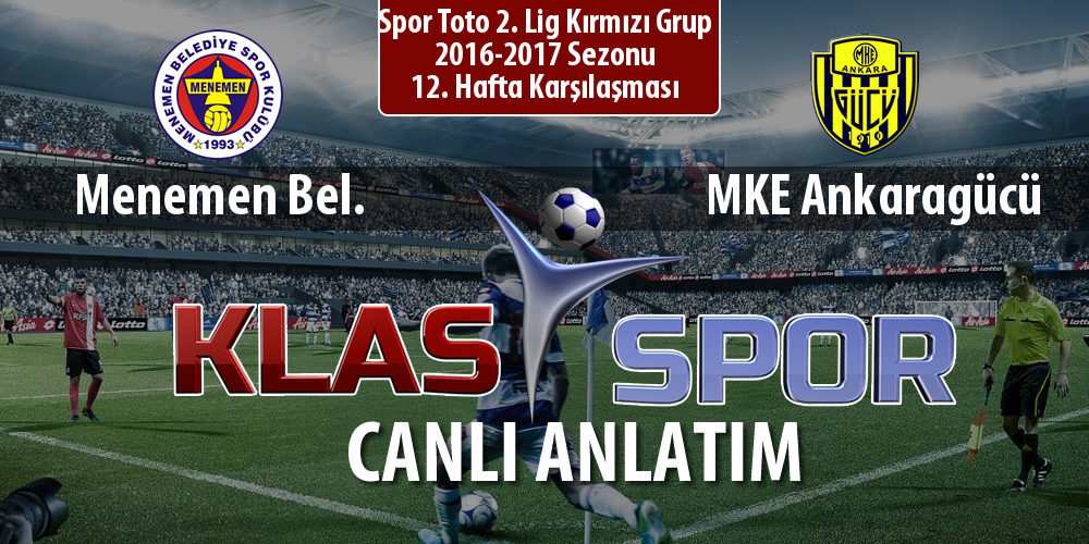 Menemen Bel. - MKE Ankaragücü sahaya hangi kadro ile çıkıyor?