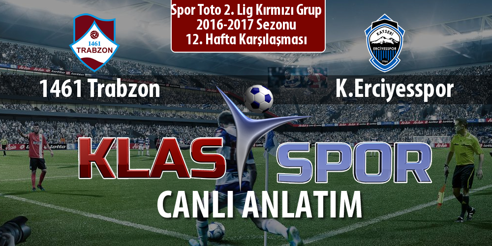 İşte 1461 Trabzon - K.Erciyesspor maçında ilk 11'ler