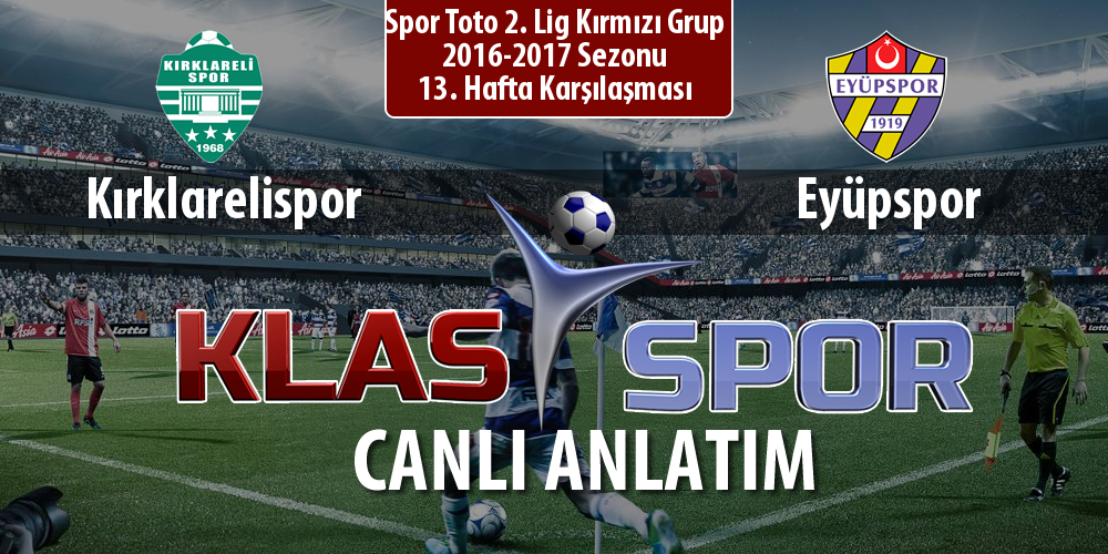 İşte Kırklarelispor - Eyüpspor maçında ilk 11'ler