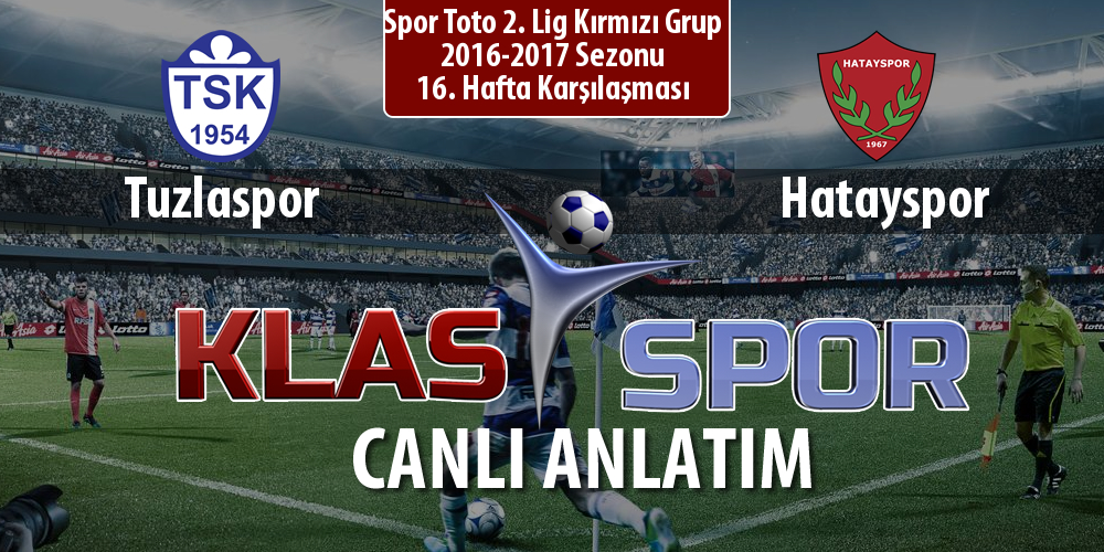 Tuzlaspor - Hatayspor sahaya hangi kadro ile çıkıyor?