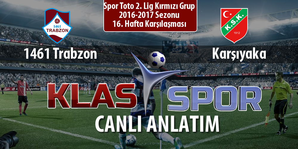 1461 Trabzon - Karşıyaka maç kadroları belli oldu...