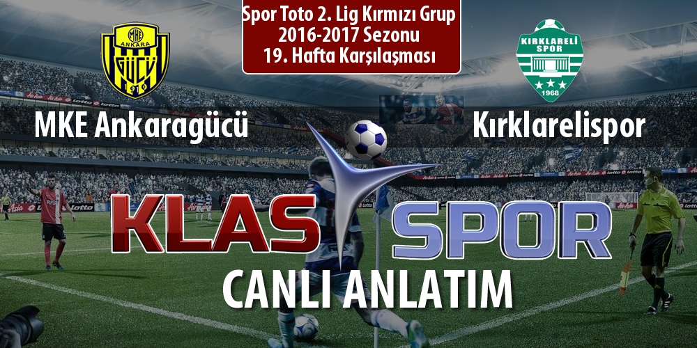 MKE Ankaragücü - Kırklarelispor sahaya hangi kadro ile çıkıyor?