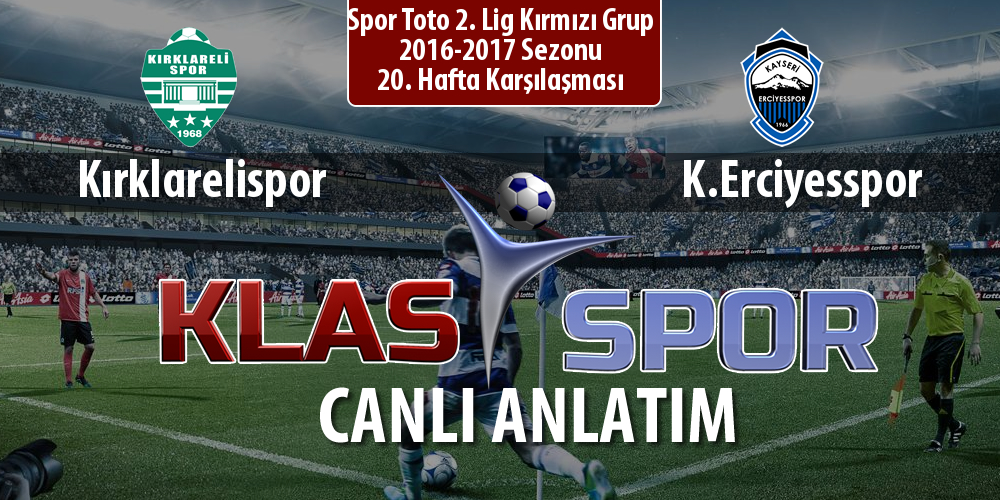 İşte Kırklarelispor - K.Erciyesspor maçında ilk 11'ler