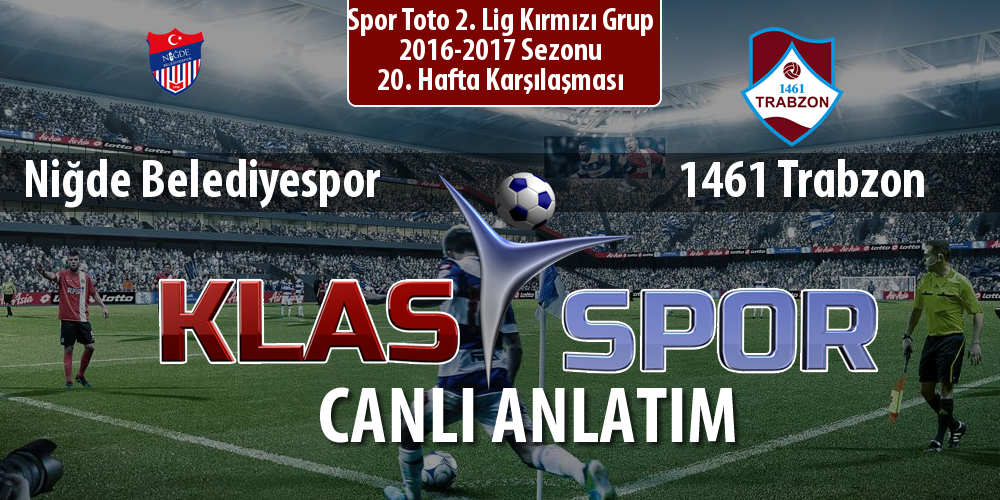 Niğde Belediyespor - 1461 Trabzon sahaya hangi kadro ile çıkıyor?