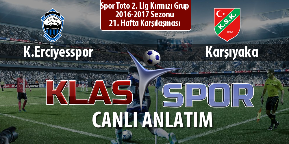İşte K.Erciyesspor - Karşıyaka maçında ilk 11'ler