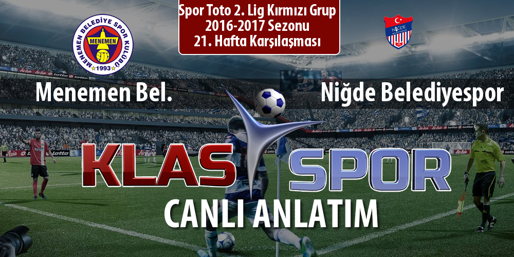 Menemen Bel. - Niğde Belediyespor sahaya hangi kadro ile çıkıyor?