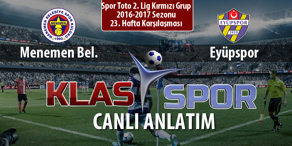 Menemen Bel. - Eyüpspor sahaya hangi kadro ile çıkıyor?