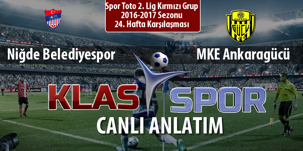 İşte Niğde Belediyespor - MKE Ankaragücü maçında ilk 11'ler
