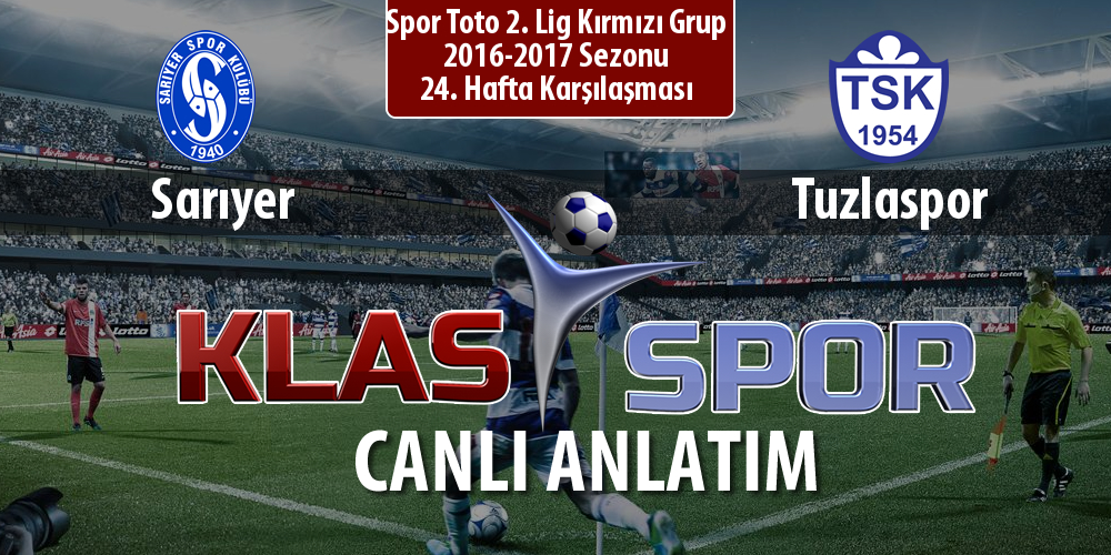 İşte Sarıyer - Tuzlaspor maçında ilk 11'ler