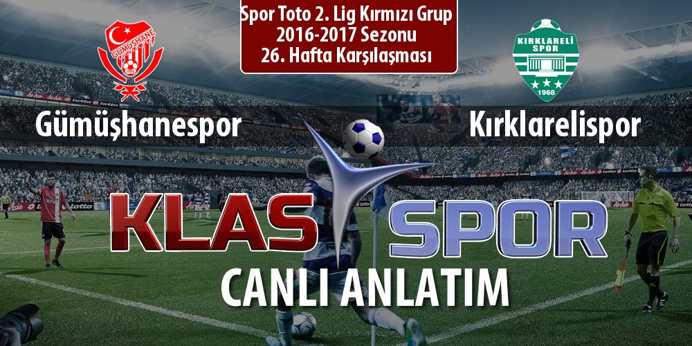 İşte Gümüşhanespor - Kırklarelispor maçında ilk 11'ler