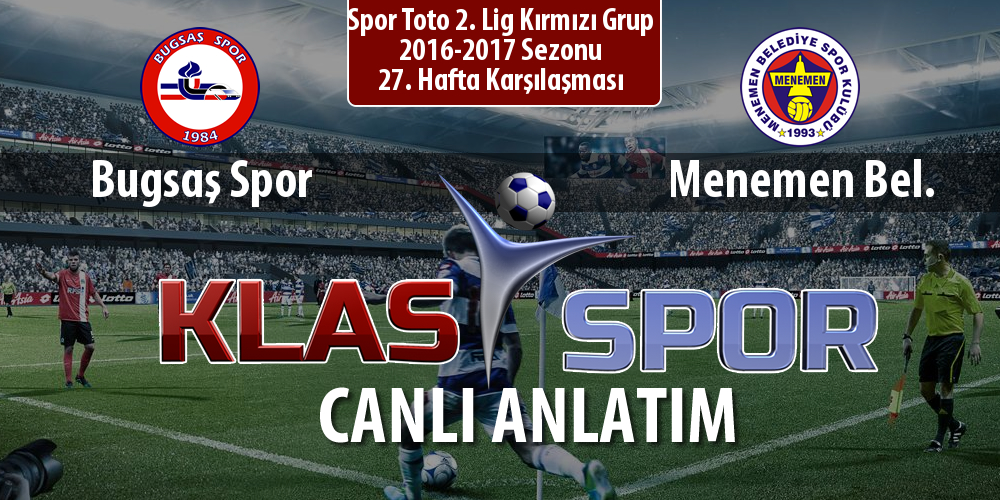 İşte Bugsaş Spor - Menemen Bel. maçında ilk 11'ler