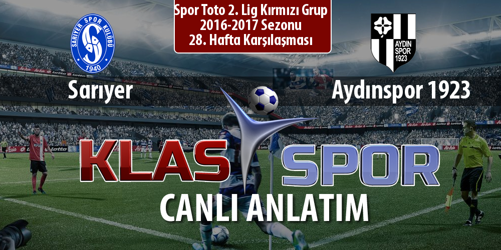 İşte Sarıyer - Aydınspor 1923 maçında ilk 11'ler