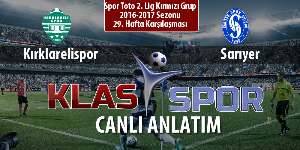 Kırklarelispor - Sarıyer sahaya hangi kadro ile çıkıyor?