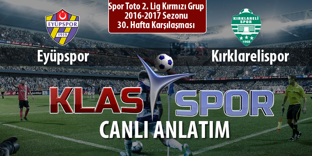 Eyüpspor - Kırklarelispor sahaya hangi kadro ile çıkıyor?