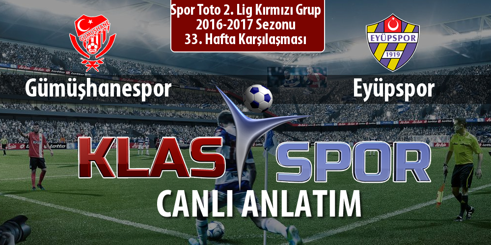 Gümüşhanespor - Eyüpspor sahaya hangi kadro ile çıkıyor?