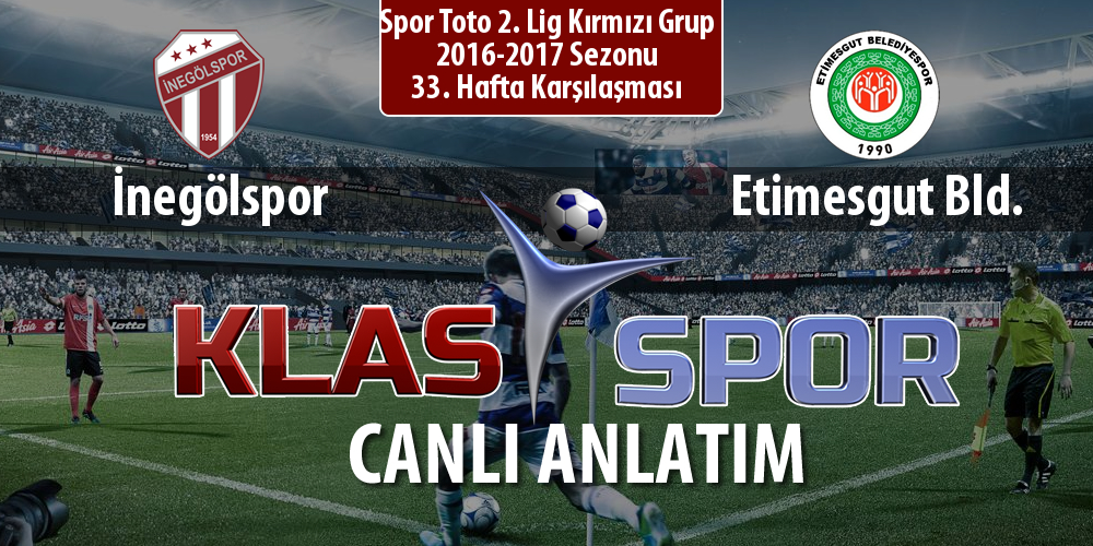 İnegölspor - Etimesgut Bld. sahaya hangi kadro ile çıkıyor?