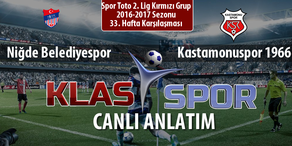 Niğde Belediyespor - Kastamonuspor 1966 sahaya hangi kadro ile çıkıyor?