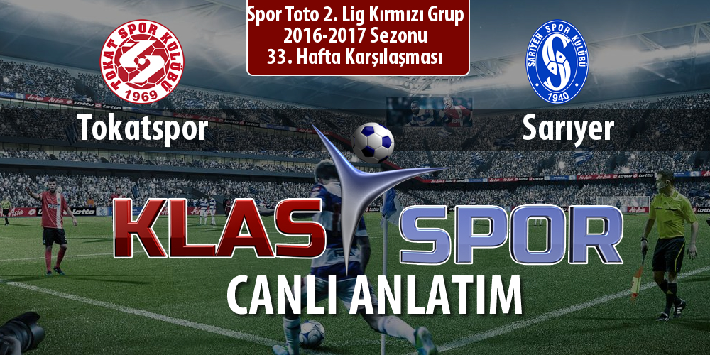 Tokatspor - Sarıyer sahaya hangi kadro ile çıkıyor?