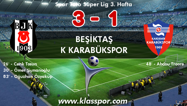 Beşiktaş 3 - K Karabükspor 1