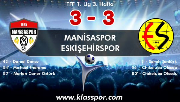 Manisaspor 3 - Eskişehirspor 3
