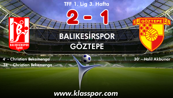 Balıkesirspor 2 - Göztepe 1