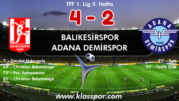 Balıkesirspor 4 - Adana Demirspor 2