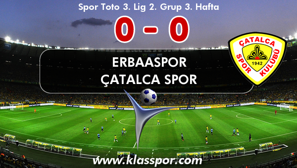 Erbaaspor 0 - Çatalca Spor 0