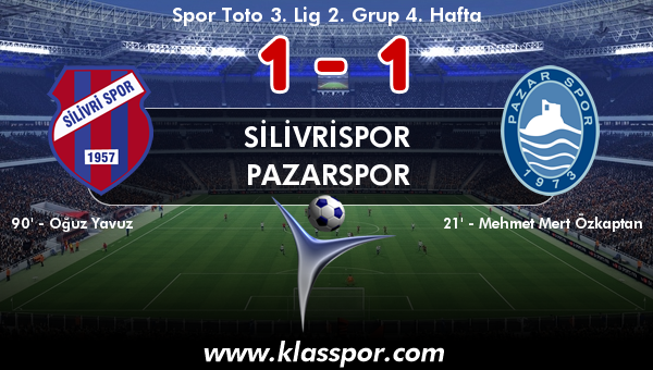 Silivrispor 1 - Pazarspor 1