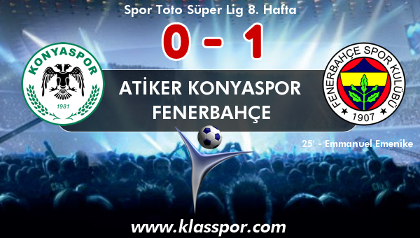 Atiker Konyaspor 0 - Fenerbahçe 1