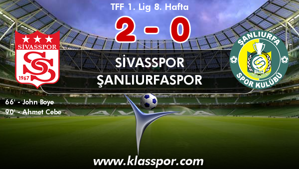 Sivasspor 2 - Şanlıurfaspor 0