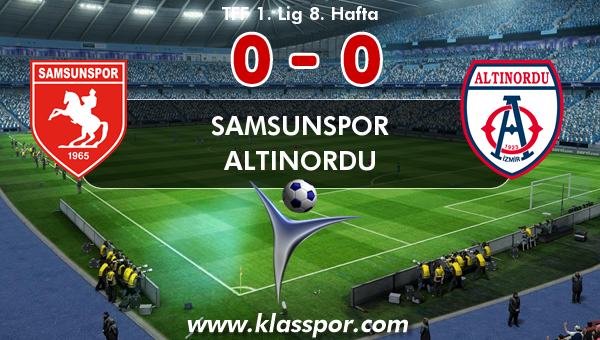 Samsunspor 0 - Altınordu 0