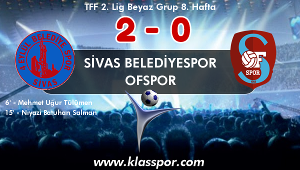 Sivas Belediyespor 2 - Ofspor 0
