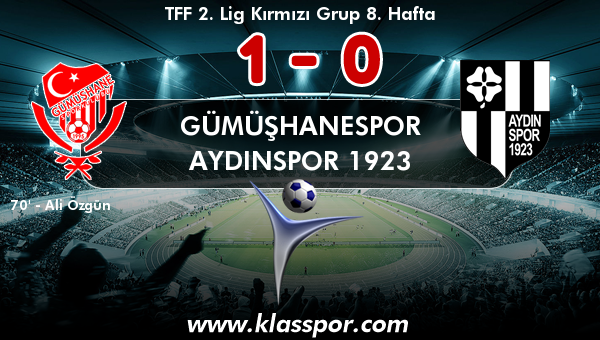 Gümüşhanespor 1 - Aydınspor 1923 0