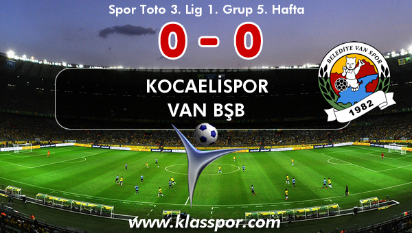 Kocaelispor 0 - Van BŞB 0