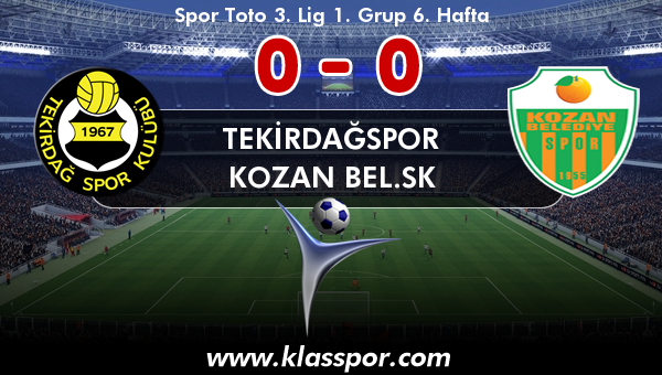 Tekirdağspor 0 - Kozan Bel.SK 0