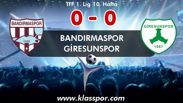 Bandırmaspor 0 - Giresunspor 0