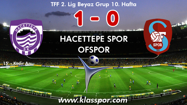 Hacettepe Spor 1 - Ofspor 0