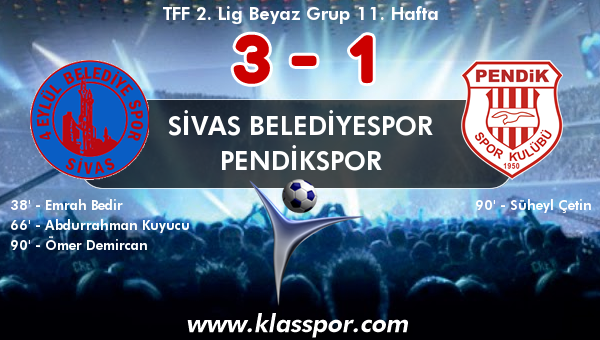 Sivas Belediyespor 3 - Pendikspor 1