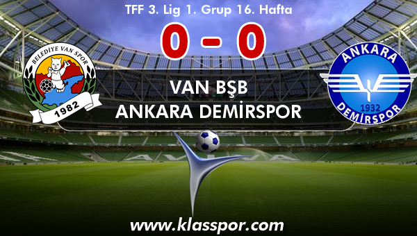 Van BŞB 0 - Ankara Demirspor 0