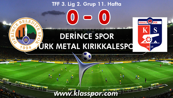 Derince Spor 0 - Türk Metal Kırıkkalespor 0