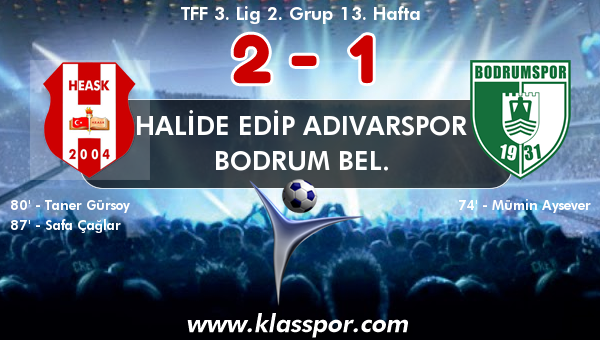 Halide Edip Adıvarspor 2 - Bodrum Bel. 1