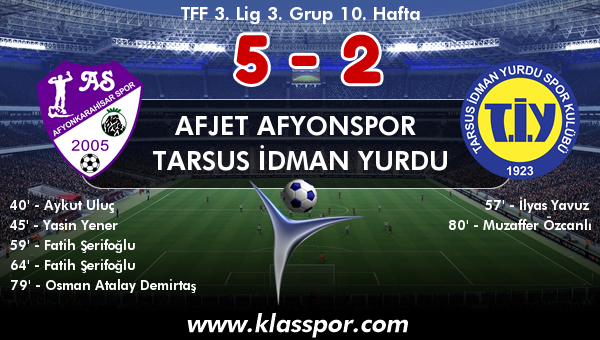 Afjet Afyonspor  5 - Tarsus İdman Yurdu 2