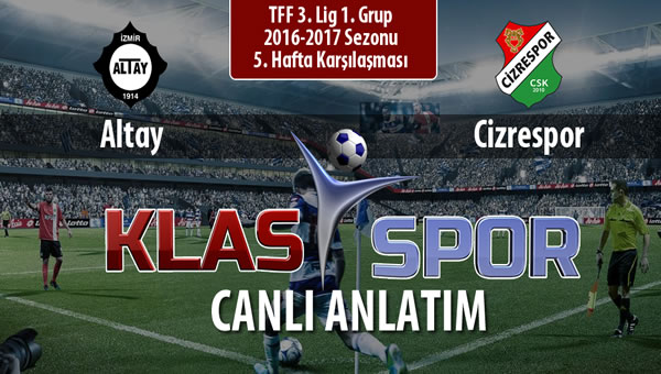 İşte Altay - Cizrespor maçında ilk 11'ler