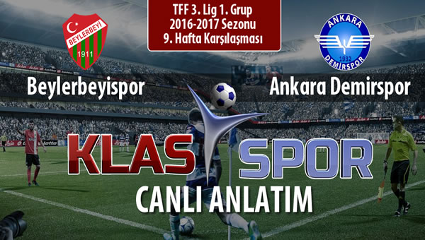 Beylerbeyispor - Ankara Demirspor sahaya hangi kadro ile çıkıyor?