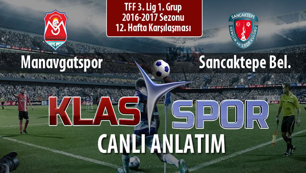 Manavgatspor - Sancaktepe Bel. sahaya hangi kadro ile çıkıyor?