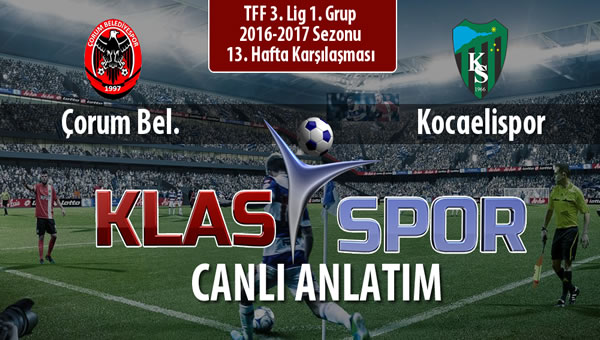 Çorum Bel. - Kocaelispor maç kadroları belli oldu...