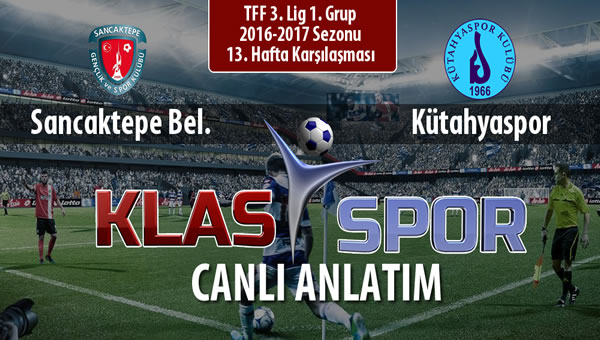İşte Sancaktepe Bel. - Kütahyaspor maçında ilk 11'ler